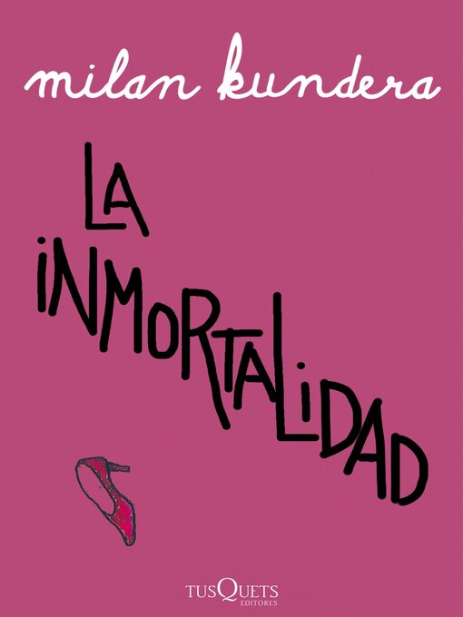 Title details for La inmortalidad by Milan Kundera - Available